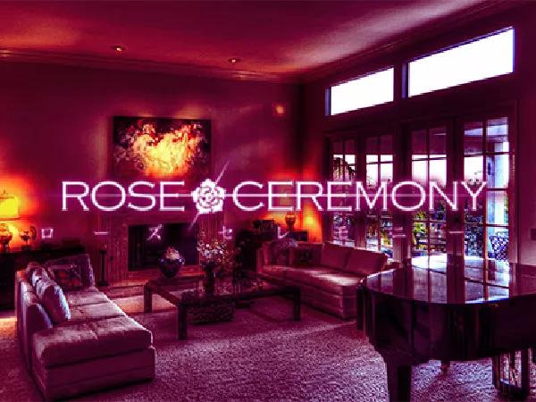ROSE CEREMONY（ローズセレモニー）